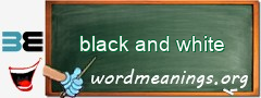 WordMeaning blackboard for black and white